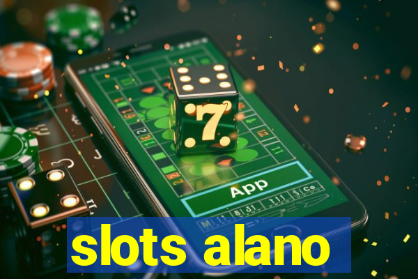 slots alano